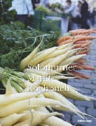 Solothurner Markt-Kochbuch - Matthews, Renate - Edition Castel